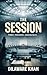 The Session: Power. Procedure. Consequences.