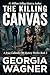 The Killing Canvas: A Briar Calloway FBI Mystery Thriller Book 3 (Briar Calloway FBI Mystery Series)