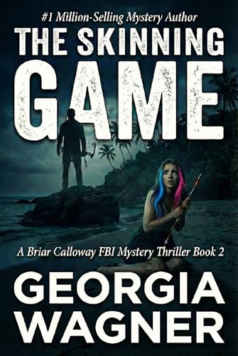 The Skinning Game (Briar Calloway FBI Mystery Series)