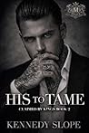 His to Tame: An E...