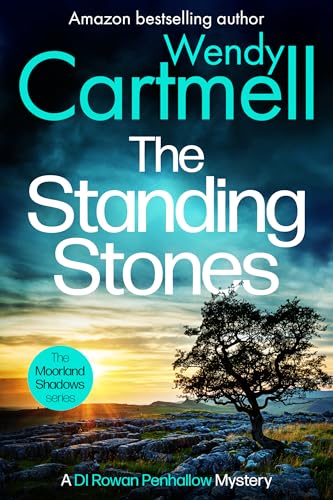 The Standing Stones: A DI Rowan Penhallow Mystery (The Moorland Shadows series Book 5)