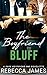 The Boyfriend Bluff by Rebecca James The Boyfriend Bluff by Rebecca James