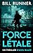 Force Létale: Un thriller d...