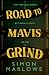 Road to Mavis Grind: Comedic crime writer Simon Marlowe strikes again with this ingeniously satirical standalone thriller