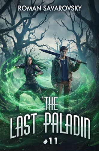 The Last Paladin (Book #11): A Portal Progression Fantasy Series