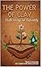 The Power of Clay Health, H...