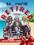 So… You're Retired Now: A Funny Retirement Gift for a Woman Wondering How to Spend Her Freedom Before She Loses Her Mind (So… You’re Retired Now Series)