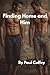 Finding Home and Him: Secre...