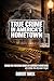 True Crime in America's Hom...
