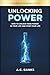 Unlocking Power: How to Unl...