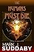 The Humans Must Die: living...