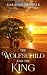 The Wolfschild and the King by Saraiah Dunmar The Wolfschild and the King by Saraiah Dunmar