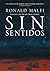 Sin sentidos (Spanish Edition)