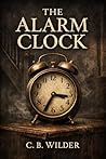 Book cover for The Alarm Clock: A Short Horror Story