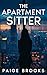 The Apartment Sitter: A Gripping Psychological Thriller (Twisted Secrets: A Psychological Thriller Collection)
