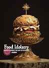 Food Idolatry: Di...
