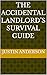 The Accidental Landlord’s Survival Guide by Justin Anderson
