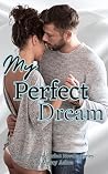 My Perfect Dream:...