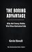 The Boring Advantage : Why ...