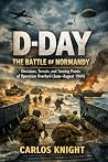 D-Day: The Battle...