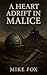 A Heart Adrift in Malice: L...