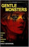Gentle Monsters: ...
