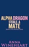 Alpha Dragon Steals A Mate by Anna Wineheart