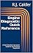 Engine Diagnostic Quick Reference: A Field Checklist & Symptom Guide for Gas-Powered Equipment (Professional Engine Diagnostic System)