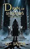 Dawn of Shadows: ...