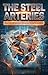 The Steel Arteries: How a s...