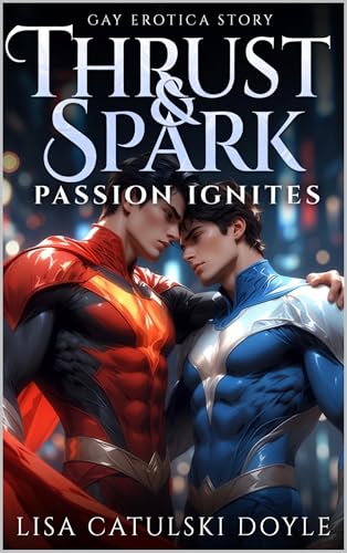 Thrust & Spark: Passion Ignities (Book 1)