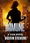 IMMUNE: A Ham Novel (HAM Action Thrillers Book 8) IMMUNE: A Ham Novel (HAM Action Thrillers Book 8)