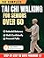 THE COMPLETE TAI CHI WALKIN...