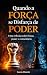 Quando a Força se Disfarça ...