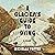 A Glacier's Guide to Dying: A Novel