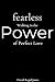 Fearless: Walking in the Po...