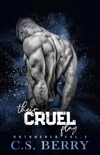 Their Cruel Play: Untouched Vol 3 of 6 (Kindle Edition)