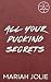 All Your Pucking Secrets by Mariah Jolie All Your Pucking Secrets by Mariah Jolie