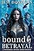 Bound by Betrayal: A Dark P...