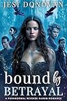 Bound by Betrayal...