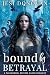 Bound by Betrayal by Jesi Donovan Bound by Betrayal by Jesi Donovan