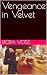 Vengeance in Velvet