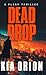 DEAD DROP by Kia Orion