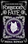 Forbidden Fate: A...