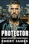 Off Limits Protector: A Grumpy Father's Best Friend Romance