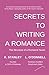 Secrets to Writing a Romance by K Stanley