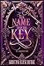 The Name and the Key (The Darkening Gate Book 1)
