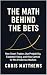 The Math Behind The Bets: H...