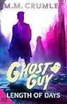 Ghost Guy: Length of Days (Ghost Guy Series Book 2)