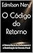O Código do Retorno : A Neu...